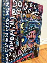 Load image into Gallery viewer, Fearless Man Do you Believe the World
